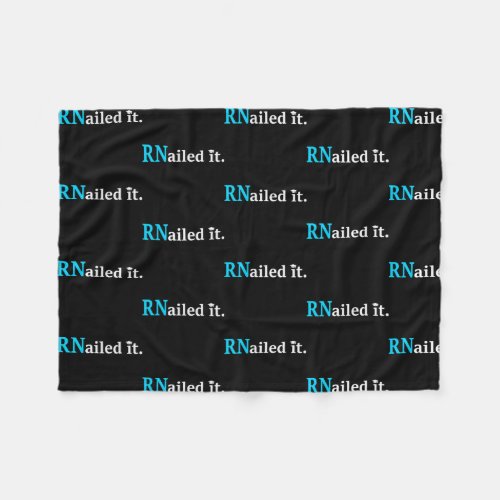 Funny Registered Nurse RN Nailed It Graduation Fleece Blanket