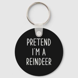 Funny Reindeer Christmas Costume Pretend I'm A Rei Keychain