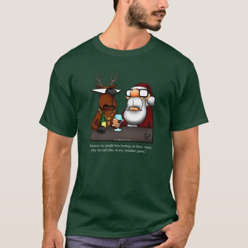Funny Reindeer Humor Christmas T_Shirt