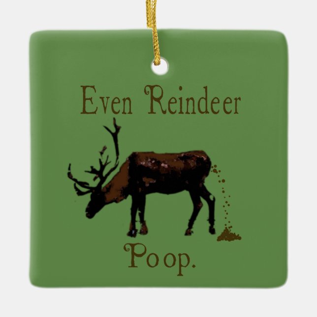 Funny Reindeer Poop Christmas Ceramic Ornament (Front)