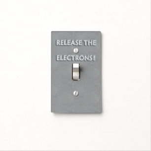 Funny "Release the Electrons" Light Switch Cover