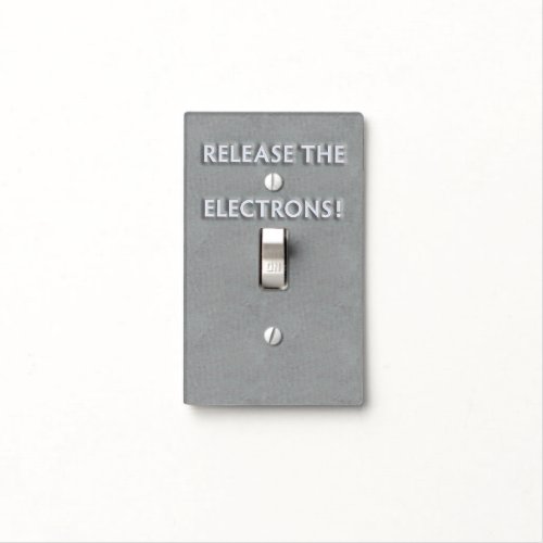 Funny Release the Electrons Light Switch Cover