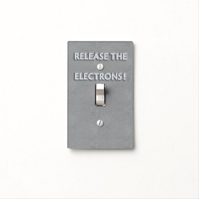Funny "Release the Electrons" Light Switch Cover (In Situ)