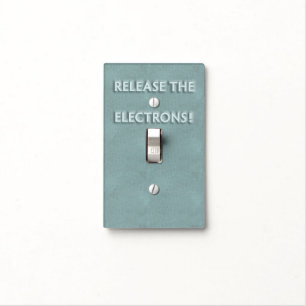 Funny "Release the Electrons" Light Switch Cover