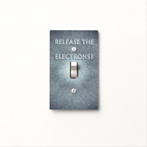 Funny Release the Electrons Light Switch Cover