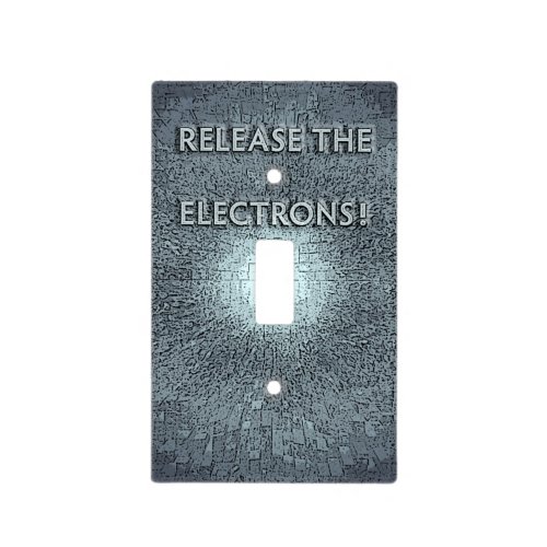 Funny Release the Electrons Light Switch Cover