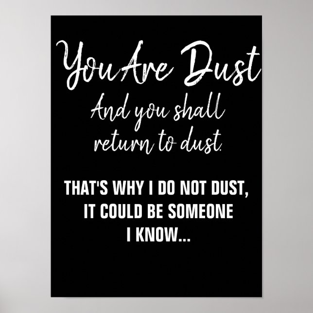 Funny Religious, Christian Quote Your Are Dust Poster (Front)