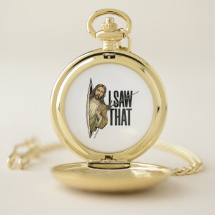 Funny Religious I Saw That Vintage Pocket Watch
