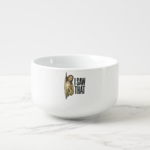 Funny Religious I Saw That Vintage Soup Mug