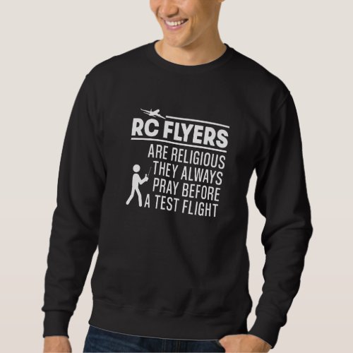 Funny Religious Rc Flyers Pilot Always Pray Radio  Sweatshirt