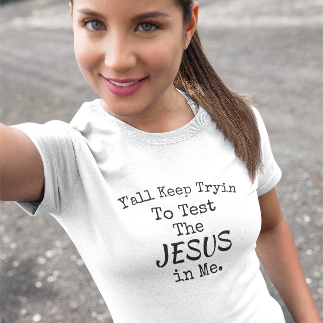 Funny Religious Southern Saying Light T-Shirt (Creator Uploaded)