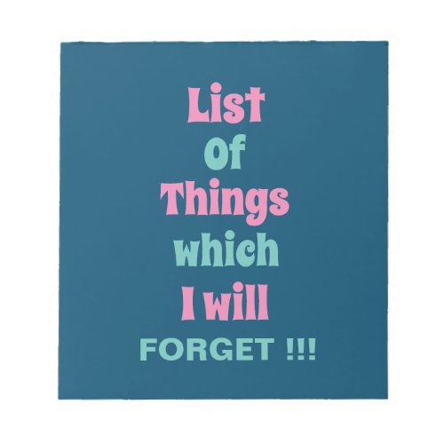 Funny Reminder for Forgetful People Dont Forget Notepad