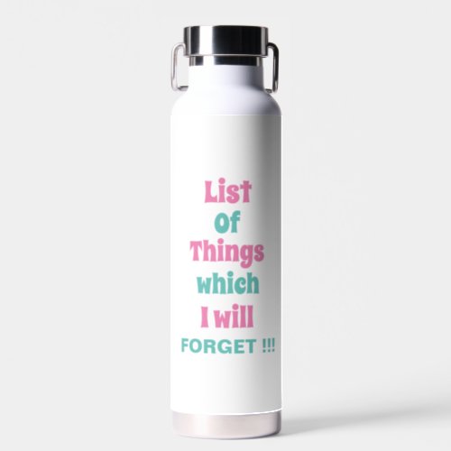 Funny Reminder for Forgetful People Dont Forget Water Bottle