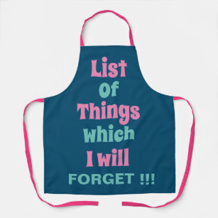Funny Reminder for Forgetful People To Do List Apron