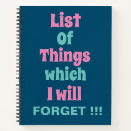 Funny Reminder for Forgetful People To Do List Not Notebook