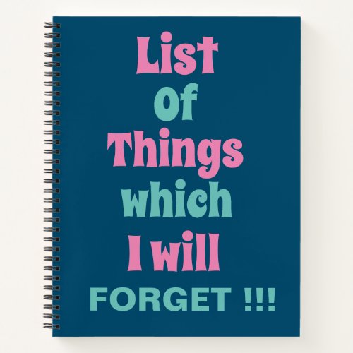 Funny Reminder for Forgetful People To Do List Not Notebook