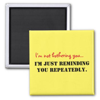 Funny Reminder Magnet by GroceryGirlCooks at Zazzle