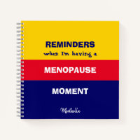 Funny REMINDERS MENOPAUSE MOMENT