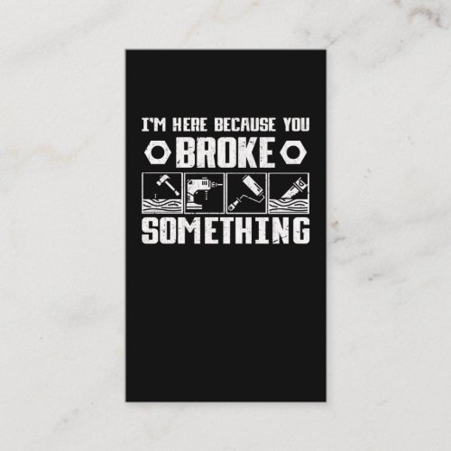 Funny Repairman Dad Craftsman Mechanic Quote Business Card