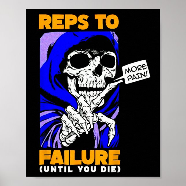 Funny Reps To Failure Weightlifting Bodybuilding F Poster (Front)