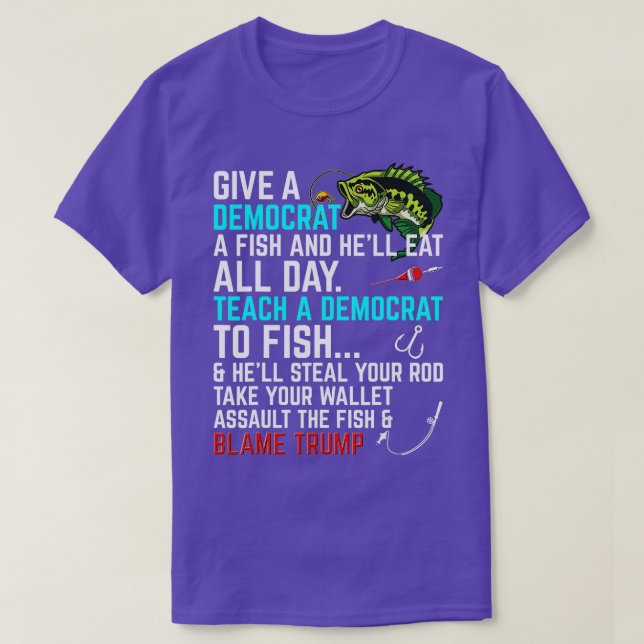 Funny Republican Saying each a Democrat Fish Conse T-Shirt (Design Front)