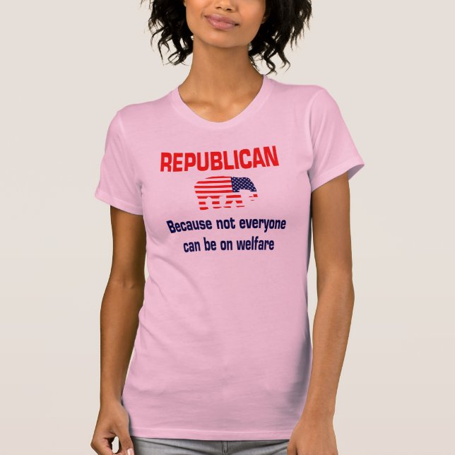 Funny Republican Welfare Shirt (Front)
