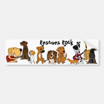 Funny Rescues Rock Dogs Bumper Sticker by Petspower at Zazzle