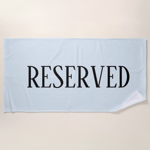 Funny Reserved Resort Chair Beach Towel
