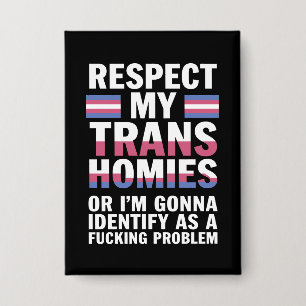 Funny Respect My Trans Homies Gay Pride Month LGBT Button