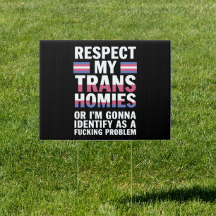 Funny Respect My Trans Homies Gay Pride Month LGBT Sign