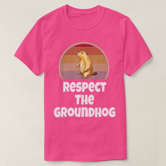 Funny Respect The Groundhog Day Woodchuck Retro Hu T-Shirt (Design Front)