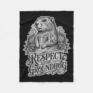 Funny Respect The Groundhog Groundhog Day Style Fleece Blanket