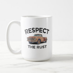 funny RESPECT THE RUST Pickup Truck Dad Joke Coffee Mug
