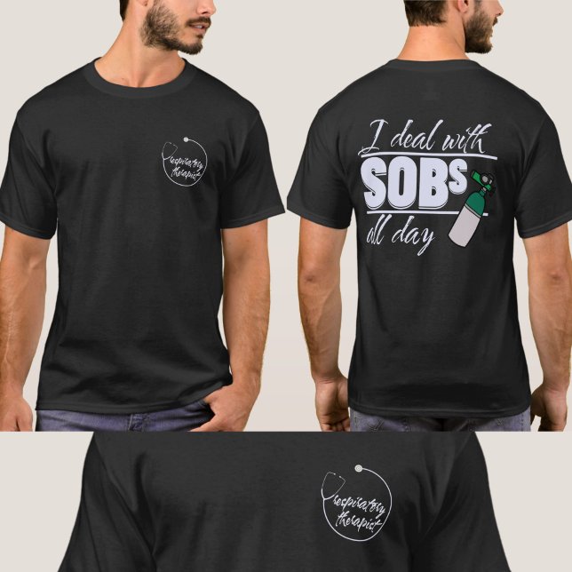 Funny Respiratory Therapist 2 Sided Typography SOB T-Shirt (Creator Uploaded)