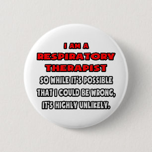 Funny Respiratory Therapist .. Highly Unlikely Button