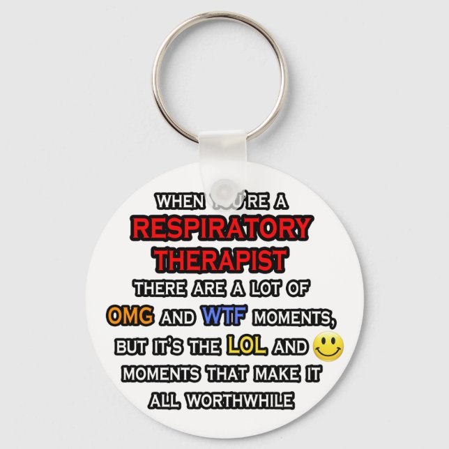 Funny Respiratory Therapist ... OMG WTF LOL Keychain (Front)