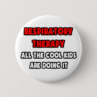 Funny Respiratory Therapist Shirts and Gifts Pinback Button