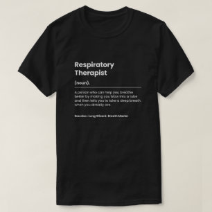 Funny Respiratory Therapist T-Shirt