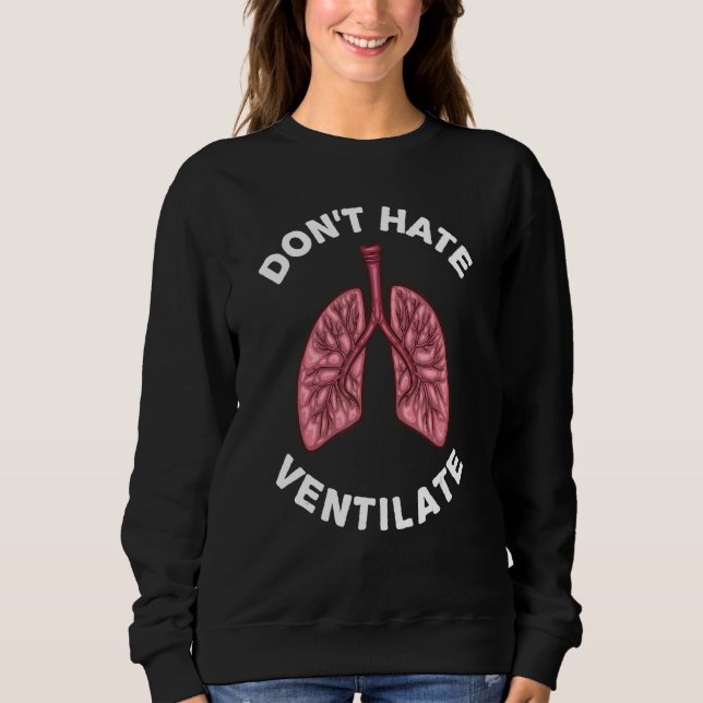 Funny Respiratory Therapy RT Art Men Women Lung Do Sweatshirt (Front)