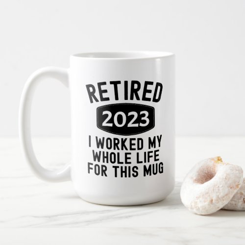 Funny Retired 2023 retirement gifts for women men Coffee Mug