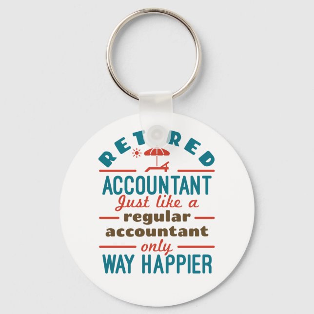 Funny Retired Accountant Way Happier Keychain (Front)