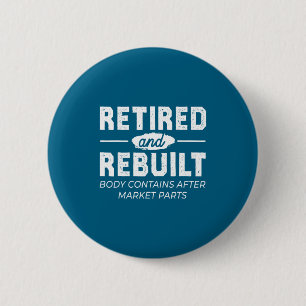 Funny Retired And Rebuilt Bone Hip Knee Surgery Button
