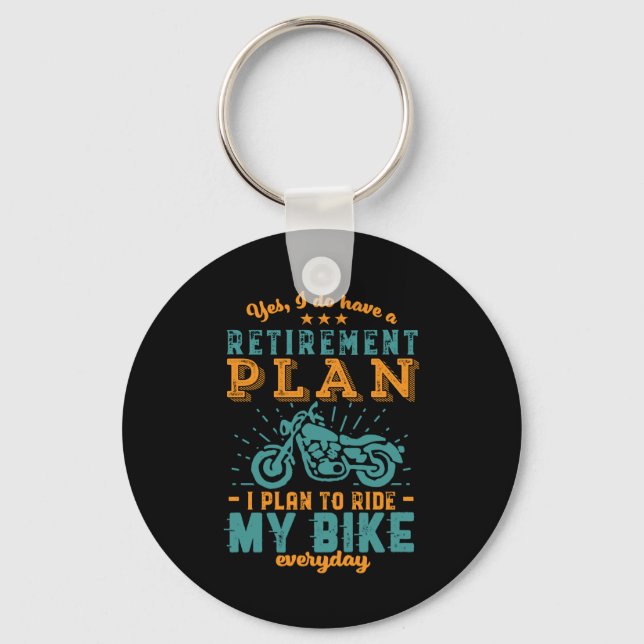 Funny Retired Bike Retirement Plan Ride Motorcycle Keychain (Front)