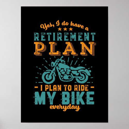 Funny Retired Bike Retirement Plan Ride Motorcycle Poster