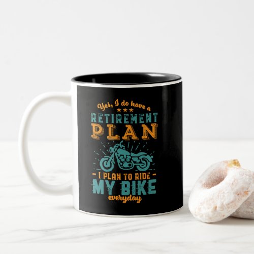 Funny Retired Bike Retirement Plan Ride Motorcycle Two_Tone Coffee Mug