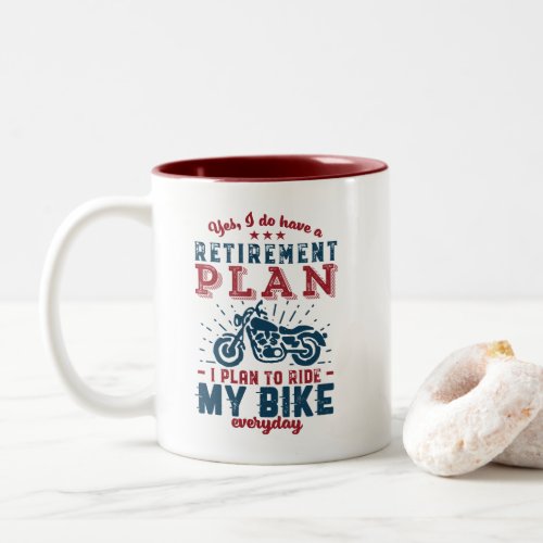 Funny Retired Biker Retirement Plan Ride My Bike Two_Tone Coffee Mug