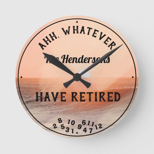Funny Retired Couple Any Name Retirement Sunset Round Clock