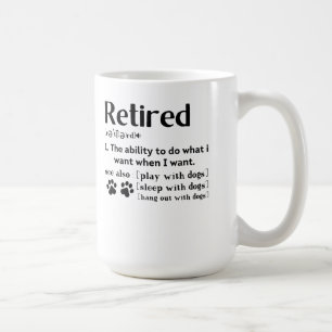 Funny Retired definition dog mom dad Paw lovers Coffee Mug