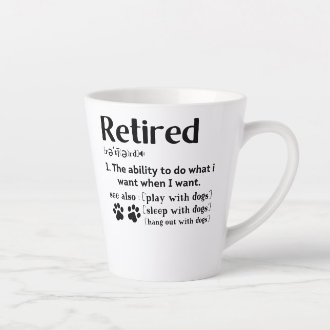Funny Retired definition dog mom dad Paw lovers Latte Mug (Right)