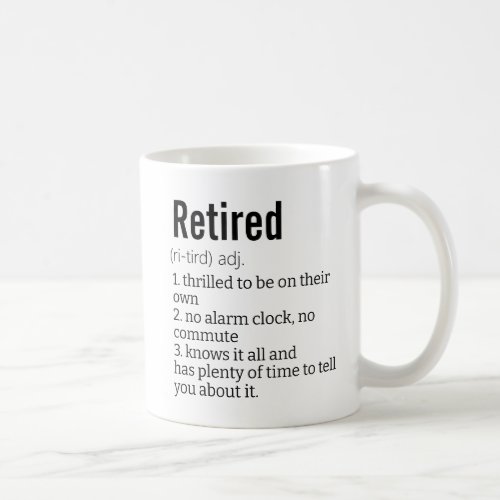 Funny Retired Definition Gift for Retirement Gag Coffee Mug